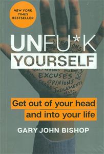 UNFU*K Yourself Get out of your head and into yourlife/ داستان بلند